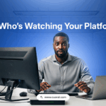 Who’s Watching Your Platform? - Cuoral